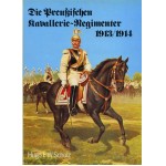 Die Preussischen Kavallerie-Regimenter 1913-1914