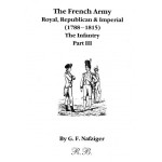 The French Army, Royal, Republican & Imperial (1788-1815): The Infantry (Part III)