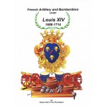 Organisation, Flags and Uniforms of the French Artillery and Bombardiers under Louis XIV 1688-1714