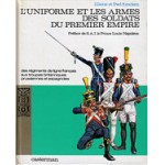 L'uniforme et les armes des soldats du premier empire