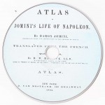1864. Atlas to Jomini's life of Napoleon, Antoine Henri Jomini,