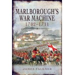 Marlborough’s War Machine 1702-1711