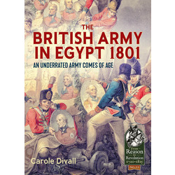 #22 The British Army in Egypt 1801: An Underated Army Comes of Age
