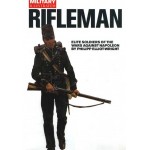 RIFLEMAN: Elite Soldiers of the Wars against Napoleon