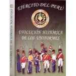 Evolución Histórica de los Uniformes del Ejército del Perú (1821-1980)
