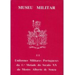 Uniformes Militares Portugueses da 1.a Metade do Século XX