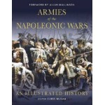Armies of the Napoleonic Wars: An Illustrated History